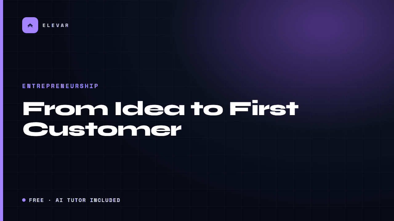 From Idea to First Customer